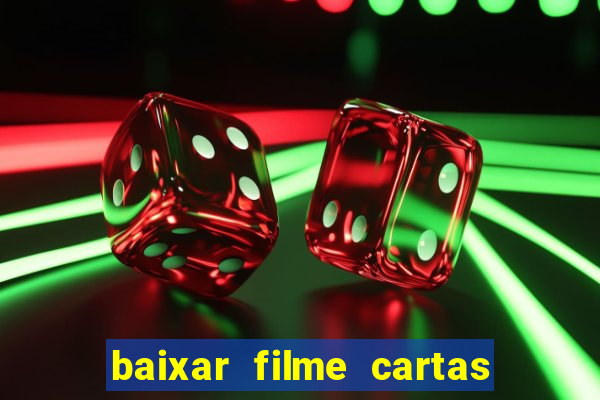 baixar filme cartas para deus dublado